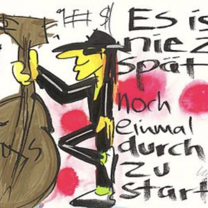 UDO LINDENBERG - Siebdruck - „ES IST NIE ZU SPÄT NOCH EINMAL DURCH ZU STARTEN" Version 2021