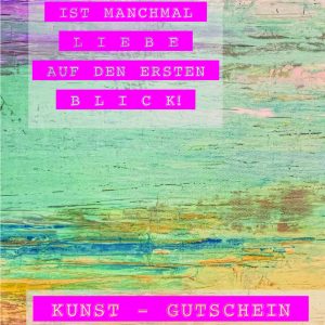 KUNST GESCHENK GUTSCHEIN * Wert 120 € nur 100 € bezahlen